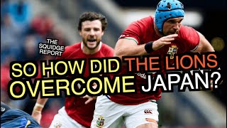 So how did the Lions overcome Japan  The Squidge Report [upl. by Grote]