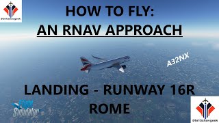 MSFS 2020 HOW TO Fly an RNAV approach very basic tutorial with the A32NX Mod  R16R Rome LIRF [upl. by Elva8]