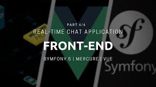 Symfony 5 Realtime Chat App  Frontend with Vue Part 4\4 [upl. by Belva]