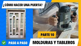 Cómo hacer una puerta Molduras y rebajes para tablero [upl. by Bernstein]