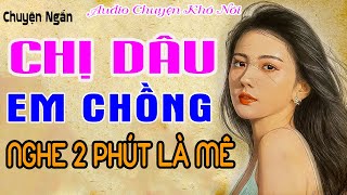 Truyện Ngắn Đời Thực Cực Hay  CHỊ DÂU trending youtubeshorts travel  AUDIO Chuyện Khó Nói [upl. by Reinal]