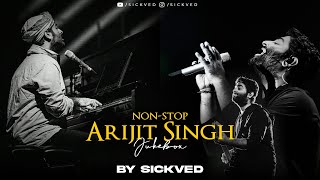 NonStop Arijit Singh Mashup 2024  SICKVED [upl. by Osnohpla]