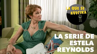 LA QUE SE AVECINA 👯 La Serie de Estela Reynolds [upl. by Drarig889]