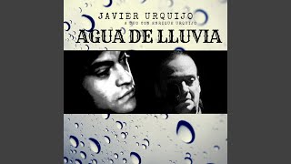 Agua De Lluvia feat Enrique Urquijo [upl. by Siward18]