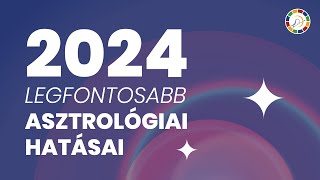 2024 ASZTROLÓGIAI ELEMZÉSE  a NAP évében rejlő kihívások fejlődési utak és lehetőségek [upl. by Dari713]