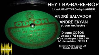 HEY  BA BA RE BOP André SALVADOR Orch André EKYAN [upl. by Shaner]