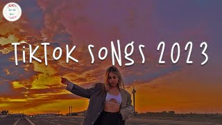 Tiktok viral songs 🍹 Trending tiktok 2023  Tiktok songs 2023 [upl. by Pryce]