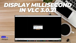 How to Display Millisecond in VLC 3021 [upl. by Deva98]