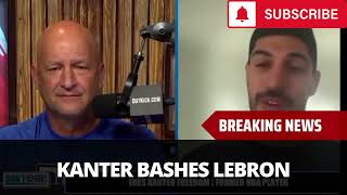 Enes Kanter Goes Off On LeBron James [upl. by Eiramit103]