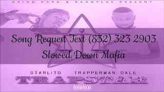 04 Starlito Trapperman Dale See Me Sweat Slowed Down Mafia djdoeman [upl. by Racso190]