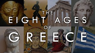 The Eight Ages of Greece  A Complete History [upl. by Aissac]