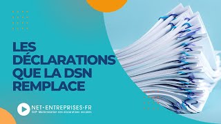 Les déclarations que la DSN remplace [upl. by Silrak]