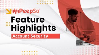 PeepSo Feature Highlights Account Security [upl. by Samanthia]