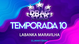 DRAGSTAR SE10ED04  ELIMINATÓRIAS  LABANKA MARAVILHA [upl. by Ardell]