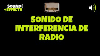 SONIDO DE INTERFERENCIA DE RADIO  SOUND EFFECTS  EFECTOS DE SONIDO [upl. by Brose]