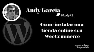 Cómo instalar una tienda online con WooCommerce  WPMarbella 2014 [upl. by Atilef298]