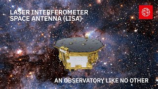 Laser Interferometer Space Antenna LISA [upl. by Amek334]