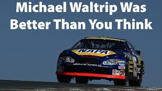 Michael Waltrip Was Better Than You Think [upl. by Agathy]