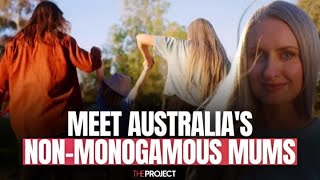 The Aussie Mums Who Are Living A NonMonogamous Life [upl. by Yeltnerb]