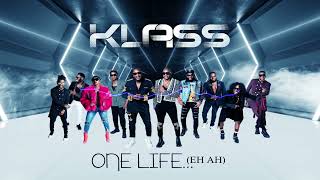 Klass quot1 Life Eh Ahquot Feat Tommy Ruiz  Official Release [upl. by Stearns]