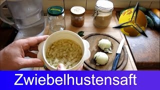 Zwiebelhustensaft Zwiebelsaft gegen Husten selber machen [upl. by Chamkis]