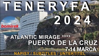 298 Teneryfa 2024  Puerto de la Cruz  Atlantic Mirage z agatabodkuchni  hotel i okolice [upl. by Scales]