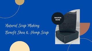 J’adore LLC  Making Benefit Shea and Hemp Soap [upl. by Htebyram]