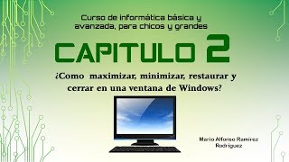 ¿Como maximizar minimizar restaurar y cerrar en una ventana de Windows Cualquier versión [upl. by Aimekahs]