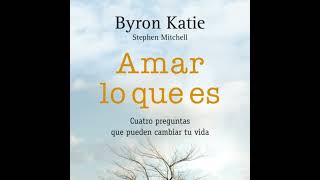 quotAmar lo que esquot de Byron Katie [upl. by Lorne]