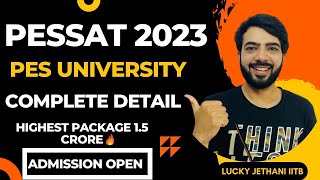 PESSAT 2023  PES UNIVERSITY  COMPLETE DETAIL  CUT OFF  PLACEMENT JEE2023 luckyjethaniiitb [upl. by Aizatsana]