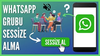 Whatsapp Grubu Nasıl Sessize Alınır [upl. by Sheedy]