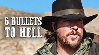 6 Bullets To Hell  Modern Spaghetti Western  Full Movie [upl. by Nitsirc113]