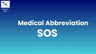 SOS Medical Abbreviation What does SOS stand for in Medical Terms [upl. by Dlorej]