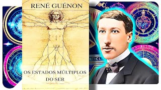 Os Estados Múltiplos do Ser  René Guénon [upl. by Cecile650]