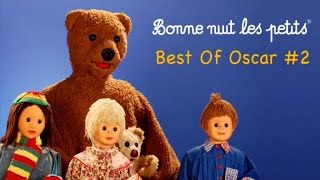 Bonne Nuit Les Petits  Best Of Oscar 2 7 épisodes [upl. by Mathews]