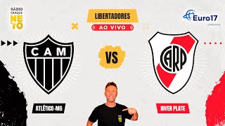 AtléticoMG x River Plate ARG  AO VIVO  Copa Libertadores 2024  Rádio Craque Neto [upl. by Sandeep25]