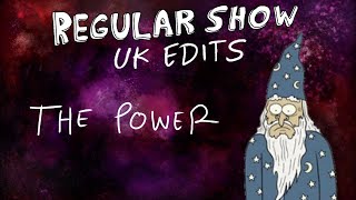 Regular Show UK Edits The Power [upl. by Learsi]