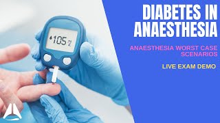 The diabetic patient for anaesthesia  Faith returns for another part 2 viva [upl. by Nelubez]