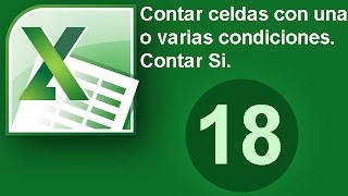 Tutorial Excel Cap 18 Contar Celdas con una o varias condiciones Contar Si [upl. by Dieter]