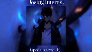 losing interest sped up  reverb 💙🦋 [upl. by Mazurek]