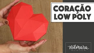 Como montar o Coração Low Poly  Nilmara Quintela [upl. by Bradan]