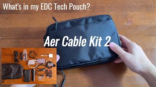 Everything in my EDC Tech Bag  Aer Cable Kit 2 [upl. by Roid]