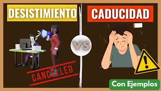 ➡️Diferencias entre Desistimiento y Caducidad 【Explicado con Ejemplos [upl. by Nnylanna235]