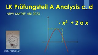 LK Prüfungsteil A Mathe Abi Klausur NRW 2023 Analysis c und d [upl. by Rinaldo]