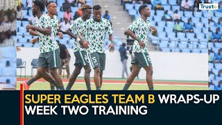 Super Eagles B Team Wrapsup Week Two Training  360 Sports [upl. by Aennil]