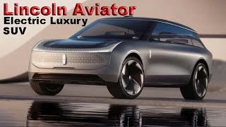 NEW  2024 lincolns aviator electric luxury suv  2023 lincoln aviator review  American car [upl. by Abbotsen863]