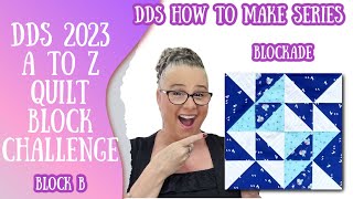 DDs A to Z Quilt Block Challenge 2023  Block B  Blockade quilting [upl. by Ecertak]