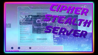 Cipher Stealth Server Good cheats live fixes many features [upl. by Rexanna85]