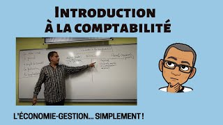 INTRODUCTION A LA COMPTABILITÉ [upl. by Vasily]