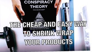 The Cheap and Easy Way to Shrink Wrap Products [upl. by Lanor]